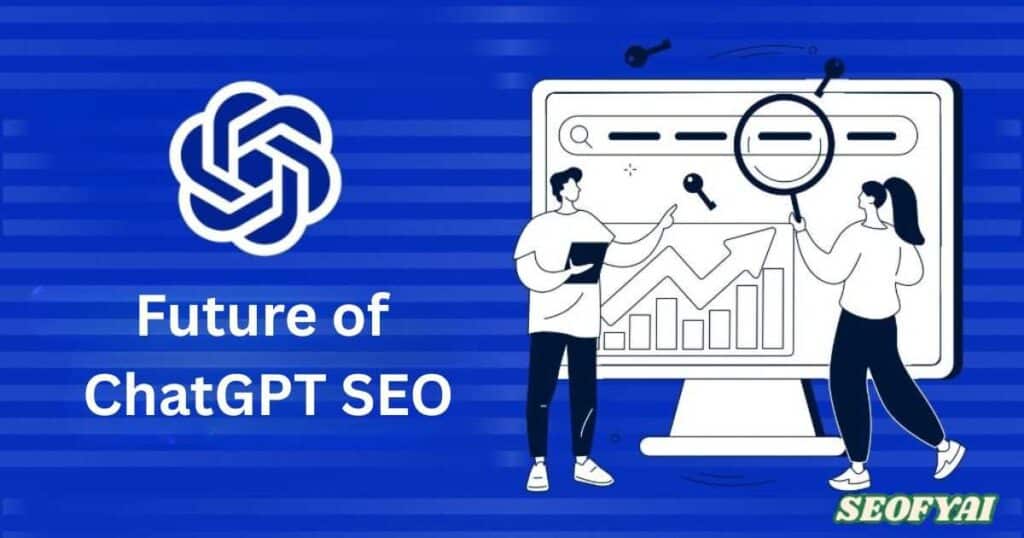 Future of ChatGPT SEO