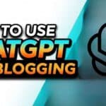 how to use chatgpt for blogging