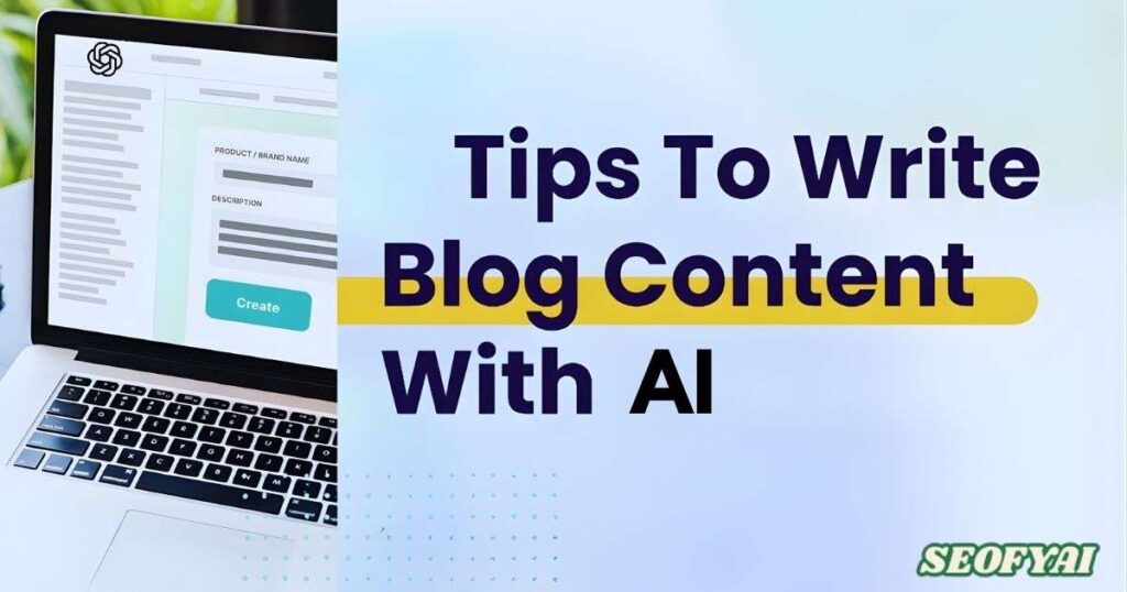 Tips to Make Your AI-Written Blog Posts More Engaging