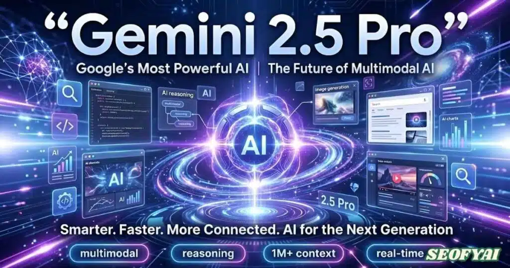 Gemini 2.5 Pro Overview